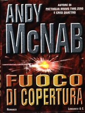 FUOCO DI COPERTURA MCNAB ANDY LONGANESI 2002 I GRANDI LIBRI D'AZIONE
