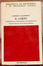 IL CORPO; ANTROPOLOGIA, PSICOANALISI, FENOMENOLOGIA.