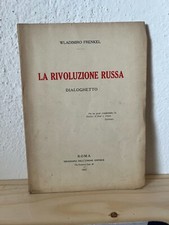 WLADIMIRO FRENKEL-LA RIVOLUZIONE RUSSA DIALOGHETTO-UNIONE ED-1917