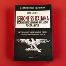 Caniatti Legione SS italiana storia uomini che giurarono fedeltà a Hitler WWII 