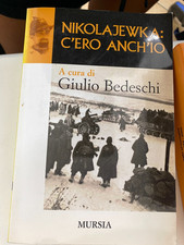 BEDESCHI, NIKOLAJEWKA, C'ERO ANCH'IO - MURSIA - 2005