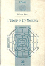 FILOSOFIA - L'UTOPIA IN ETA' MODERNA - RICHARD SAAGE - ECIG 1997