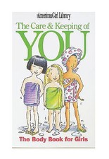 The Care and Keeping of You: The Body Book for Girls by Schaefer, Valorie Lee