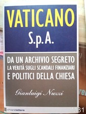 VATICANO S.P.A. di Nuzzi - libro inchiesta scandali Ior soldi Papa chiesa M31