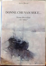 DONNE CHE VAN SOLE.. NORMA