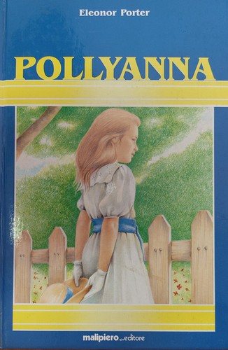 Pollyanna malipiero editore - malipiero,