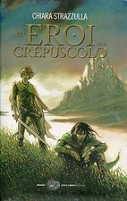 Chiara Strazzulla = GLI EROI