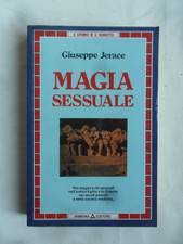 G. Jerace: "Magia sessuale, riti magici e sessuali",  Armenia Editore 1982