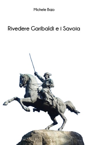 Rivedere garibaldi savoia - garibaldi, i
