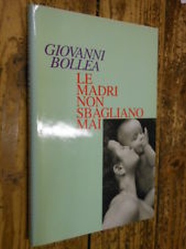Madri non sbagliano mai - le,
