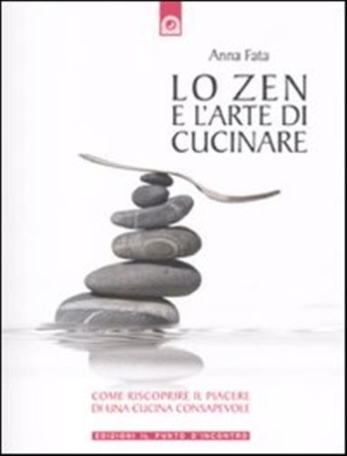 Zen arte di cucinare - lo, l'arte