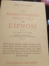 Milton Erickson la ristrutturazione della vita con l'ipnosi volume II ASTROLABIO
