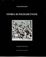 Storia di Pizzighettone. 4. ed. a cura di Sergio Ghizzardi. Fotografie di Pietro