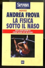 FISICA SOTTO IL NASO. 44 PEZZI FACILI (LA) di FROVA ANDREA