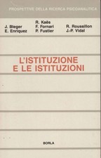 L'istituzione e le istituzioni - AA.VV. (Edizioni Borla) [1991]