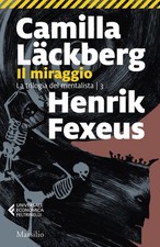 Libro Nuovo - Läckberg Camilla / Henrik Fexeus - Il Miraggio  - Marsilio