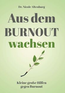 Aus dem burnout wachsen - dem,