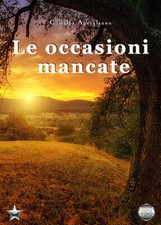 Le occasioni mancate - Aprigliano Camilla