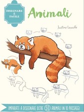 Libri Lecouffe Justine - Animali. Disegnare E Facile