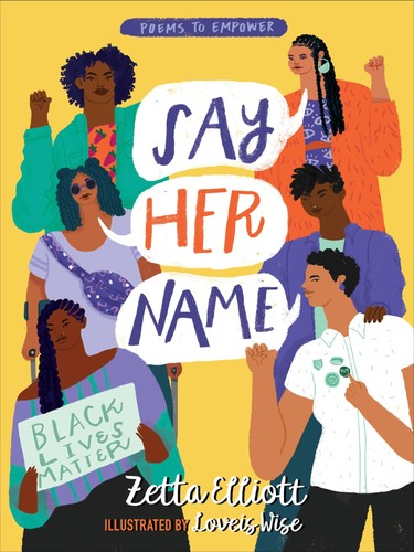 Say her name poems to - name,