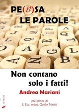 PE(N)SA LE PAROLE. NON CONTANO