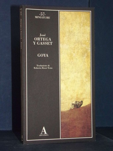 José ortega gasset goya - josé,
