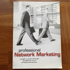 Network Marketing Consigli Dei Leader Mondiali Per Creare Un Impresa Di Successo