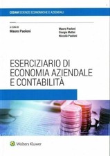 ESERCIZIARIO DI ECONOMIA AZIENDALE E CONTABILITÀ M.PAOLONI CEDAM 9788813366100