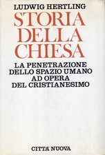 Storia della Chiesa. La penetrazione dello spazio umano ad opera del cristianesi