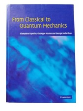 From Classical To Quantum Mechanics Esposito Marmo Sudarshan