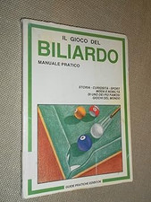 Il gioco del biliardo manuale pratico storia curiositï¿½ sport moda e no