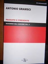 ANTONIO GRAMSCI-PASSATO E PRESENTE QUADERNI DAL CARCERE VOL.4-