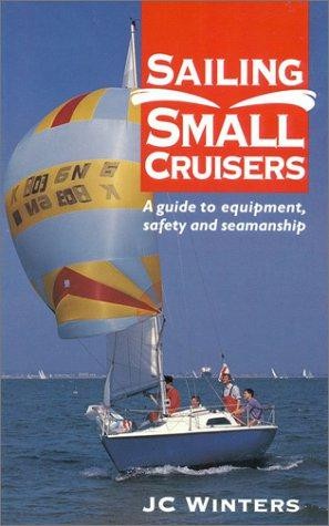 Sailing small cruisers a - small, cruisers: