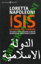 NAPOLEONI Loretta - ISIS. Lo stato del terrore. Chi sono e cosa vogliono le mil