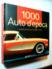 1000 AUTO D'EPOCA I MODELLI PIU' FAMOSI DAL 1886 AL 1975 RARO BUONE CONDIZIONI!!