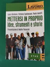 METTERSI IN PROPRIO. Idee, strumenti e storie  - WALTER PASSERINI - ETAS 2004