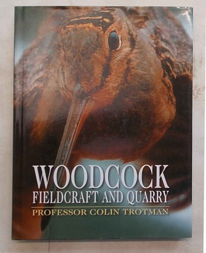 Trotman woodcock fieldcraft - trotman,