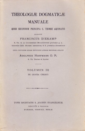 Theologiae dogmaticae manuale - dogmaticae,