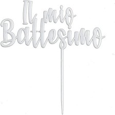 CAKE TOPPER IL MIO BATTESIMO 21 CM PLA BIODEGRADABILE BIANCO TORTA CERIMONIA TOP