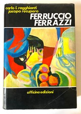 FERRUCCIO FERRAZZI RAGGHIANTI OFFICINA EDIZIONI TELATO CON SOVRACCOPERTA OTTIMO