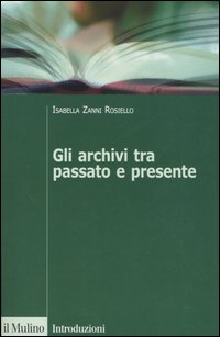 Gli archivi tra passato - , e