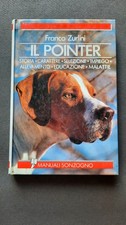 IL POINTER Franco Zurlini 1°ed 1991  Manuali Sonzogno Libro caccia cani