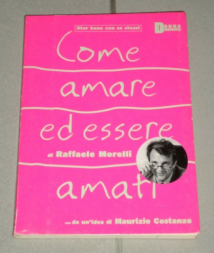 Raffaele morelli come amare - morelli,