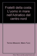 Fratelli della Costa. L'uomo