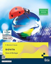 BIOVITA. CORSO DI BIOLOGIA. CON SINTESI -F.Chimirri,S.Lenzi-LINX ED.