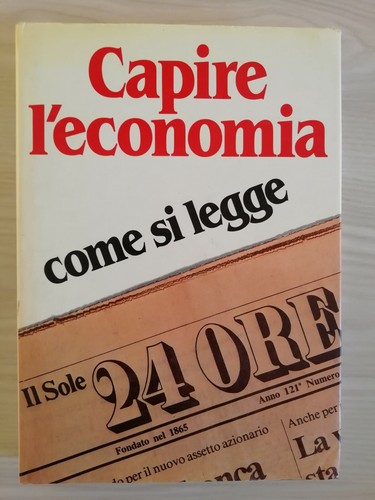 Capire economia come - capire, –
