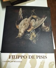 Filippo DE PISIS CANTORE DI BELLEZZA Catalogo della Mostra, Ravenna 2006