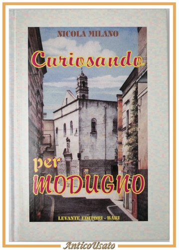 Curiosando per modugno - modugno, di