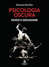 Psicologia oscura. Sesso e