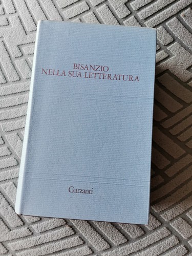Bisanzio nella sua letteratura - bisanzio,